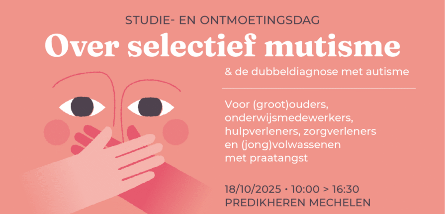Studie- en ontmoetingsdag selectief mutisme - autisme